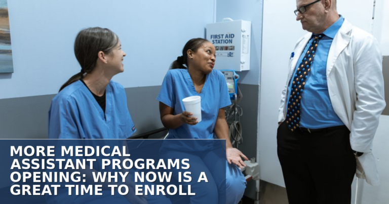 Medical Assistant Program Expansion: Why Now Is Best to Enroll