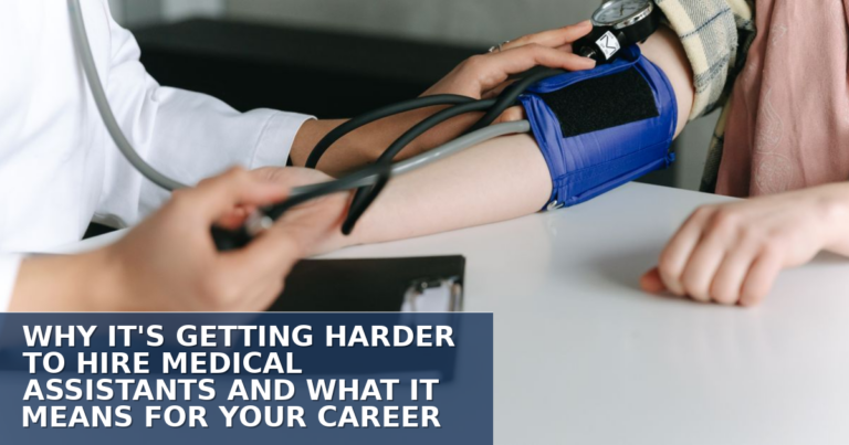 Medical Assistant Hiring Crisis 2026: What It Means for Your Career