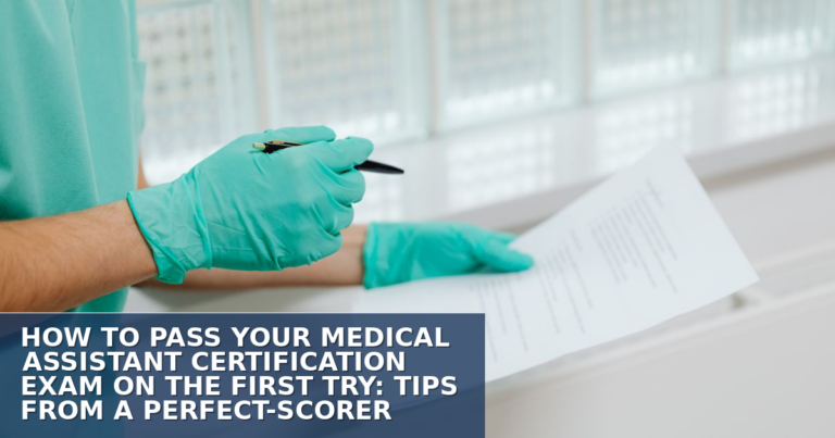 First-Try Pass: Medical Assistant Exam Tips (2026 Guide)
