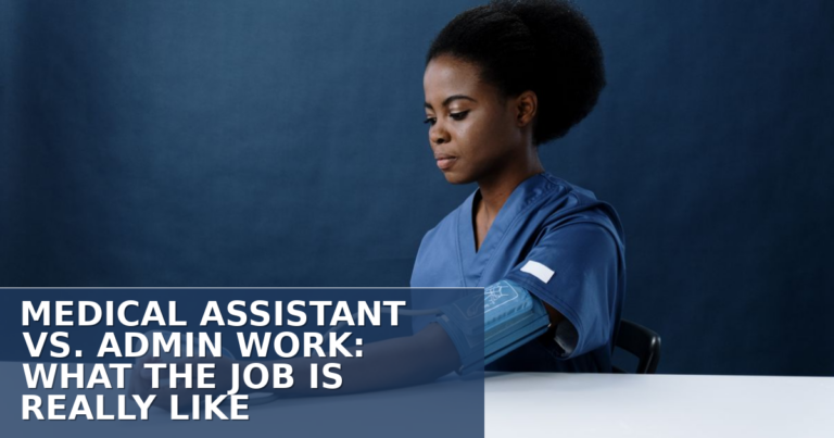 Clinical vs Admin Medical Assistant: What’s the Difference?