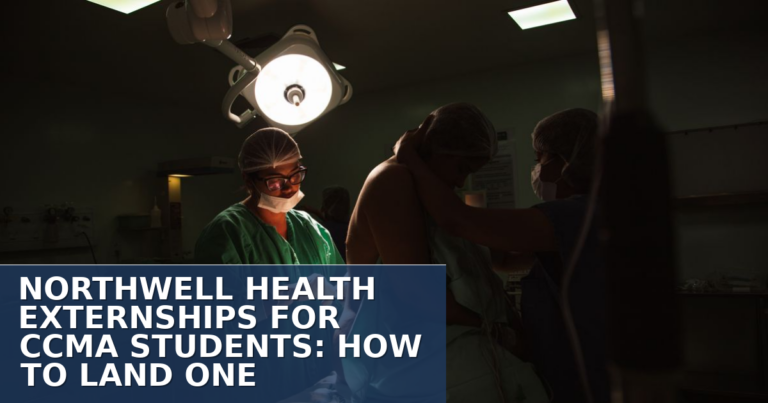 Northwell Health CCMA Externship Guide: How to Land One