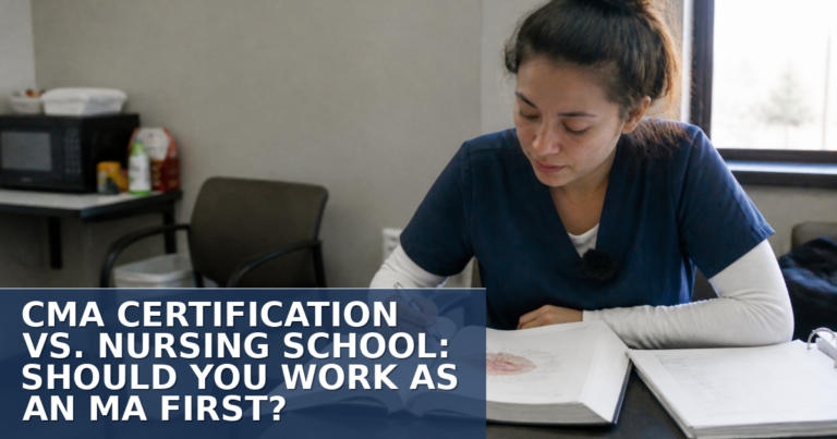 CMA Certification vs. Nursing School: Which Path First?