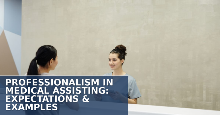 Medical Assistant Professionalism: Expectations & Examples
