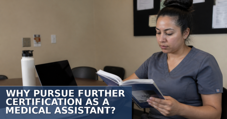 Why Pursue Further Certification as a Medical Assistant?